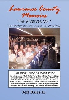 book cover of Lawrence County Memoirs - The Archives: Vol 1 by Author Jeff Bales, Jr