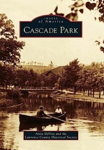 book cover of Cascade Park by Author Anita DeVivo & the Lawrence County Historical Society