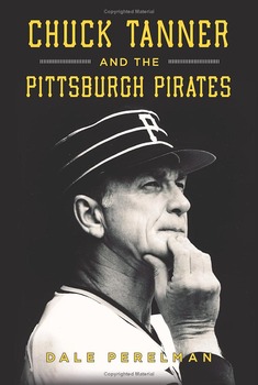 book cover for chuck tanner and the pittsburgh pirates