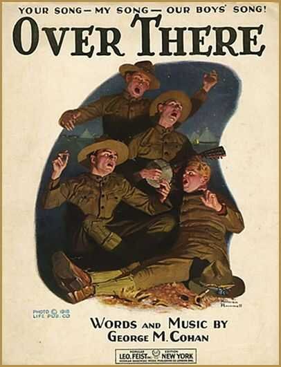 World War I song Over There. Words and music by George M. Cohan.